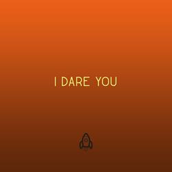 I Dare You (Freestyle)