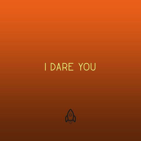 I Dare You (Freestyle)