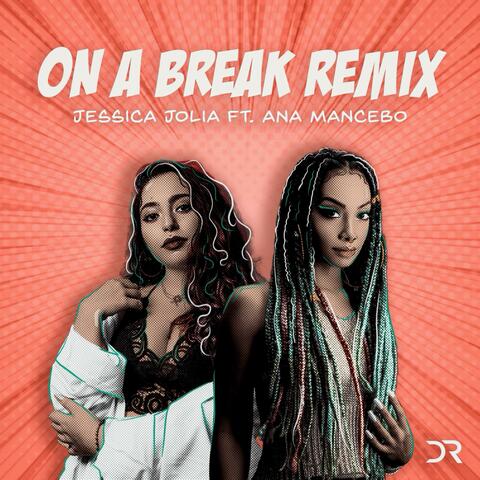 On A Break (feat. Ana Mancebo)