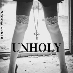 Unholy (feat. Honey Molasses)