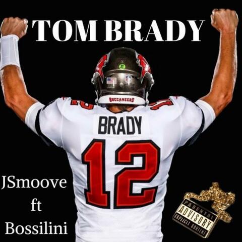 Tom Brady (feat. Bossilini)