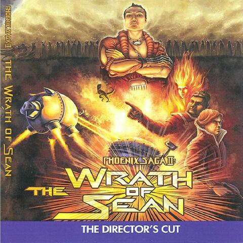 Phoenix Saga II: The Wrath of Sean, the Director's Cut