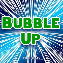 Bubble Up (feat. Coke Beats)