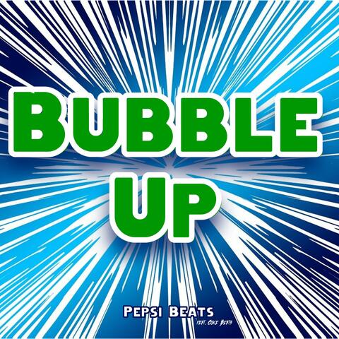 Bubble Up (feat. Coke Beats)