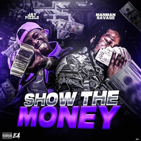 Show the Money (feat. Jay Fizzle)