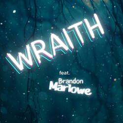 Wraith (feat. Brandon Marlowe)