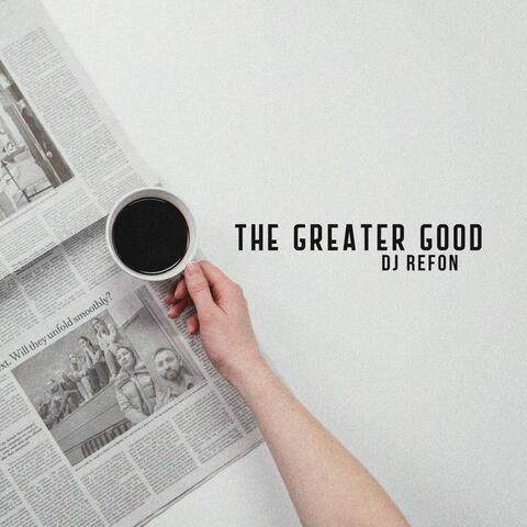 The Greater Good