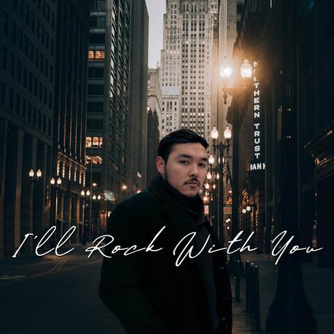 I'll Rock With You