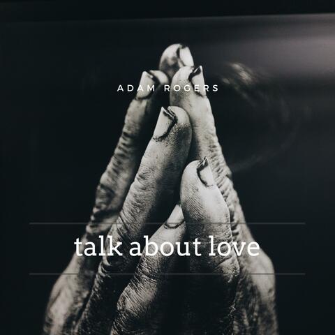 Talk About Love
