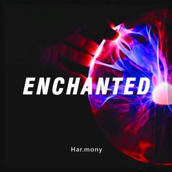 Enchanted