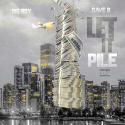 Let It Pile (feat. Big Boy)