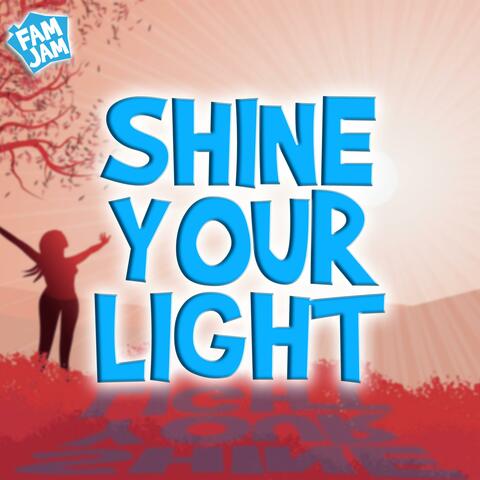Shine Your Light