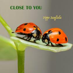 Close to You