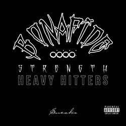 Bonafide Strength (Heavy Hitters)