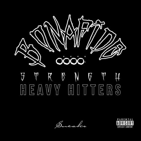 Bonafide Strength (Heavy Hitters)