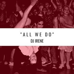 All We Do