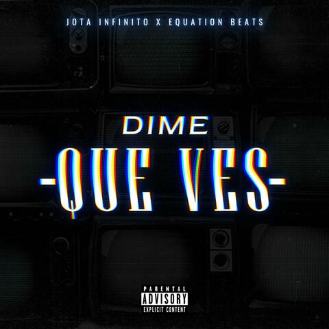 Dime que ves (feat. The Equation Beats)