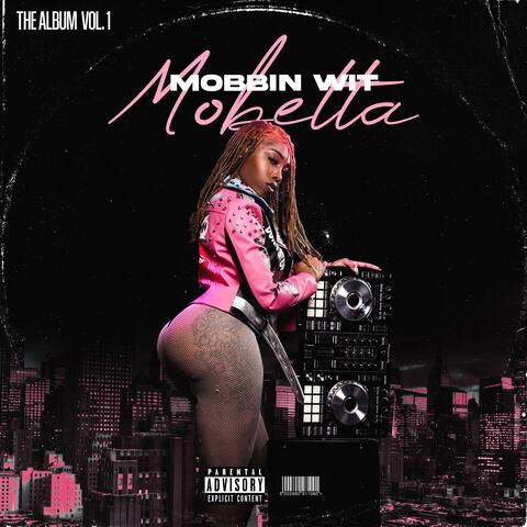 Mobbin' Wit Mobetta, Vol. 1