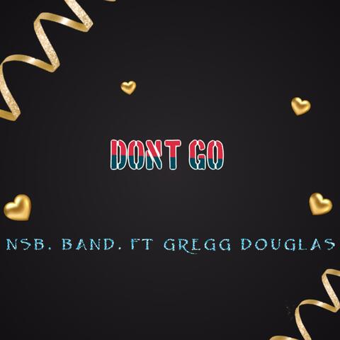Don't go (feat. Greg Douglas)