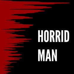 Horrid Man