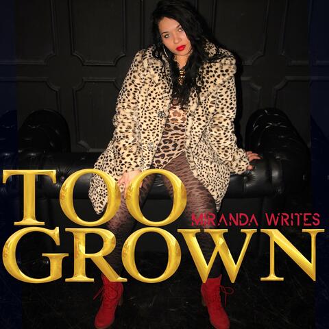 Too Grown