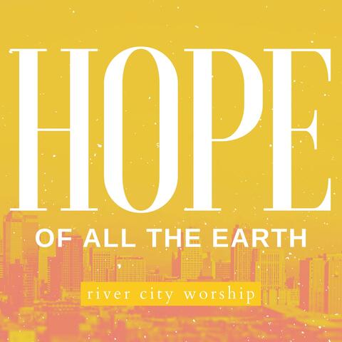 Hope of all the Earth