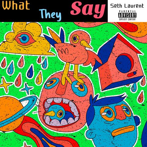 What They Say