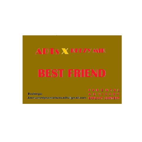 Best Friend (feat. Keezy Mik)