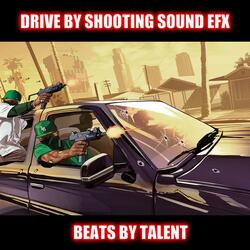 Drive by shooting sound effect (EFX)