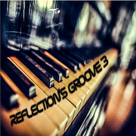 Reflection's Groove 3