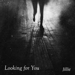 Looking For You
