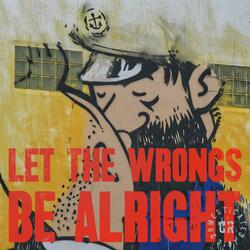 Let the Wrongs Be Alright