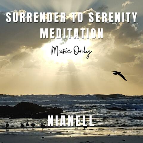 Surrender To Serenity Meditation music only