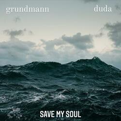 Save My Soul (feat. Chris Grundmann)