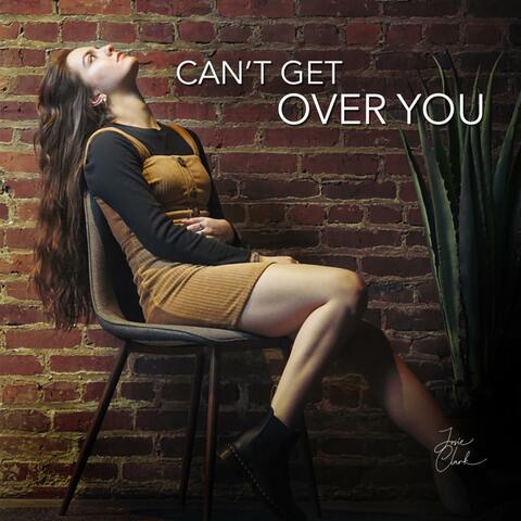 Can't Get Over You