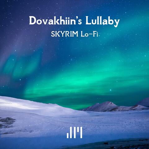 Dovakhiin's Lullaby (Skyrim Lo-Fi)