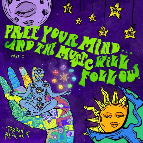 Free Your Mind...And the Music Will Follow (Part I)