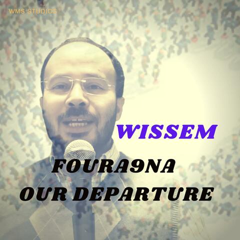 Fourakna (Our Departure)
