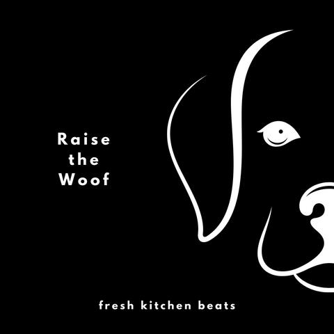 Raise the Woof