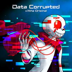 Data Corrupted (Fatal Error Theme)
