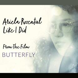 Like I Did (From The Film Butterfly)