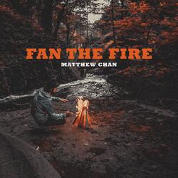 Fan the Fire