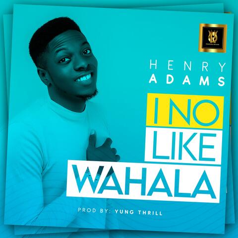 I No Like Wahala
