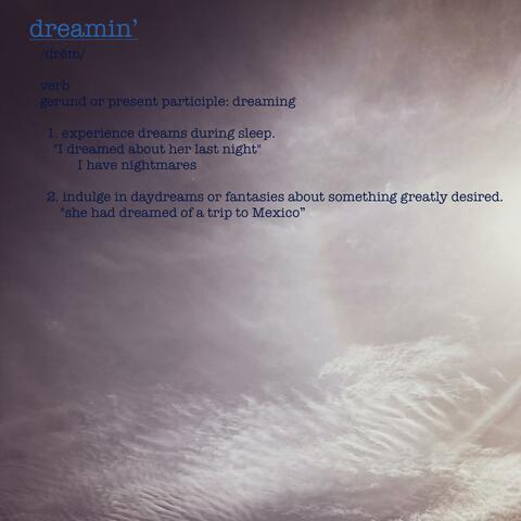 Dreamin'