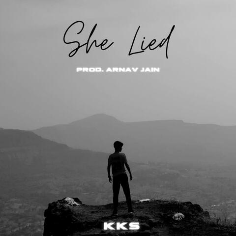 She Lied (feat. Arnav Jain)