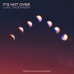 It's Not Over
