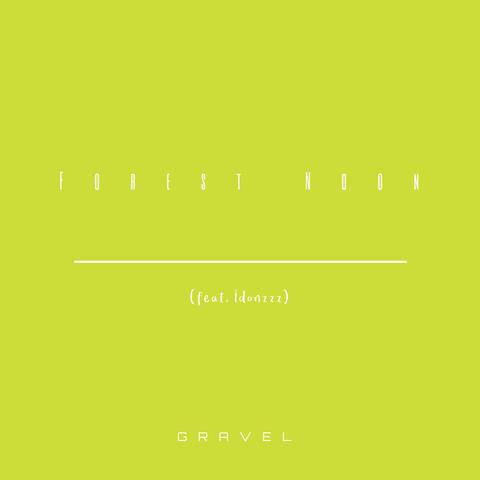 Forest Noon (feat. Idonzzz)