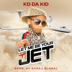 Let Me Be Your Jet