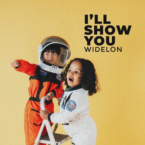 I'll Show You