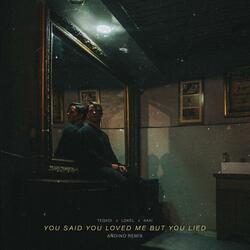You Said You Loved Me But You Lied (feat. Lokel)